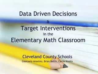 Data Driven Decisions &amp; Target Interventions in the Elementary Math Classroom