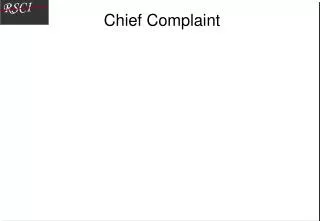 Chief Complaint