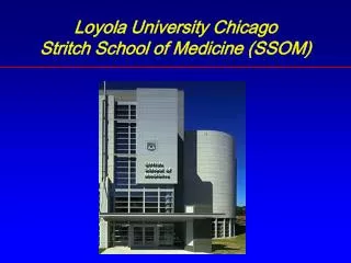 Loyola University Chicago Stritch School of Medicine (SSOM)
