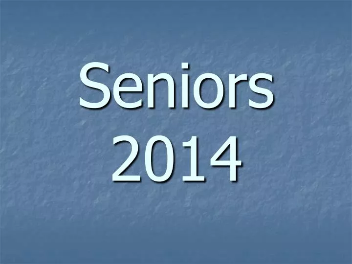 seniors 2014