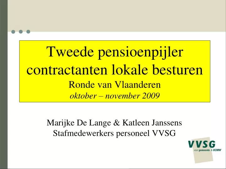 tweede pensioenpijler contractanten lokale besturen ronde van vlaanderen oktober november 2009