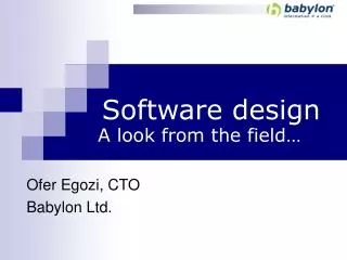 Software design A look from the field…