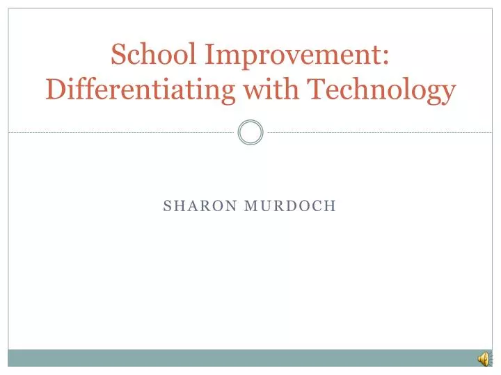 school improvement differentiating with technology