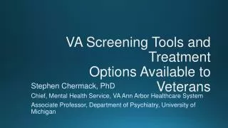 VA Screening Tools and Treatment Options Available to Veterans