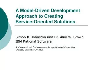 A Model-Driven Development Approach to Creating Service-Oriented Solutions