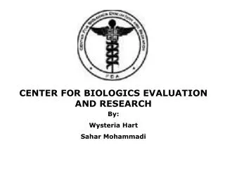 CENTER FOR BIOLOGICS EVALUATION AND RESEARCH