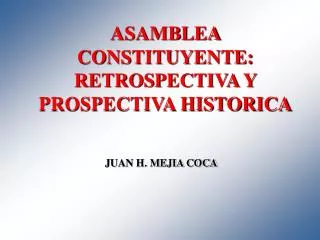 asamblea constituyente retrospectiva y prospectiva historica