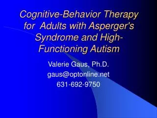 Cognitive-Behavior Therapy for Adults with Asperger's Syndrome and High-Functioning Autism