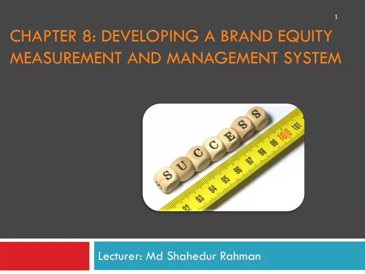 chapter 8 developing a brand equity measurement and management system