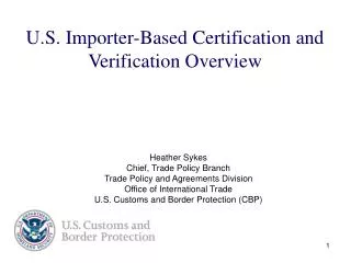 U.S. Importer-Based Certification and Verification Overview