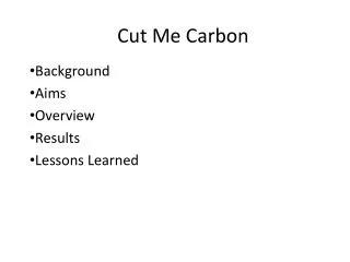 Cut Me Carbon