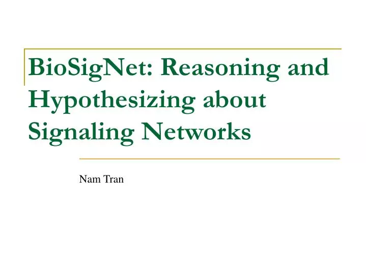 biosignet reasoning and hypothesizing about signaling networks