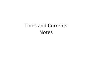 Tides and Currents Notes