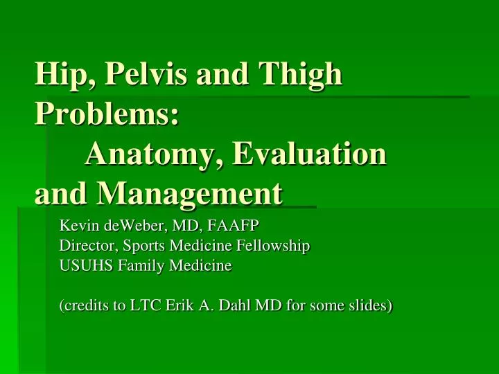 hip pelvis and thigh problems anatomy evaluation and management