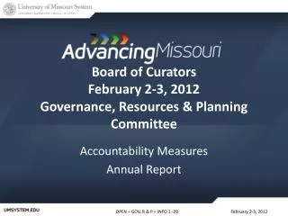 Board of Curators February 2-3, 2012 Governance, Resources &amp; Planning Committee