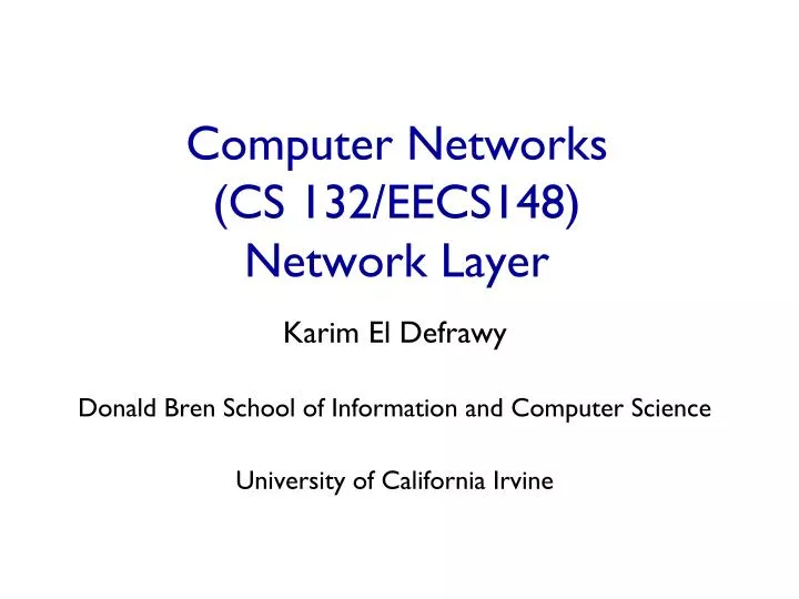 computer networks cs 132 eecs148 network layer