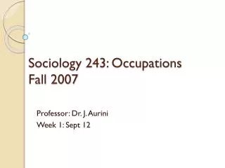 Sociology 243: Occupations Fall 2007