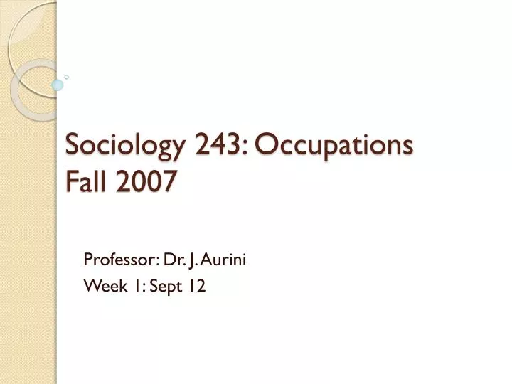 sociology 243 occupations fall 2007