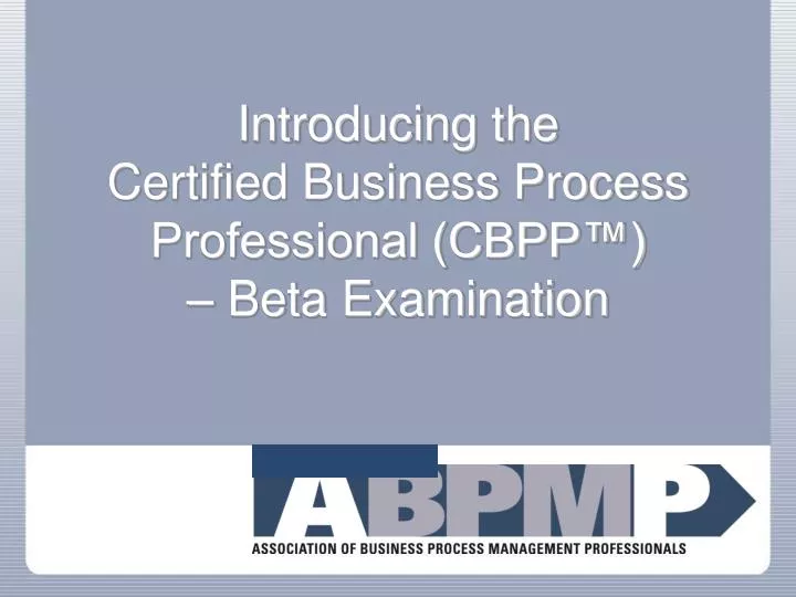 introducing the certified business process professional cbpp beta examination