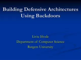 Building Defensive Architectures Using Backdoors