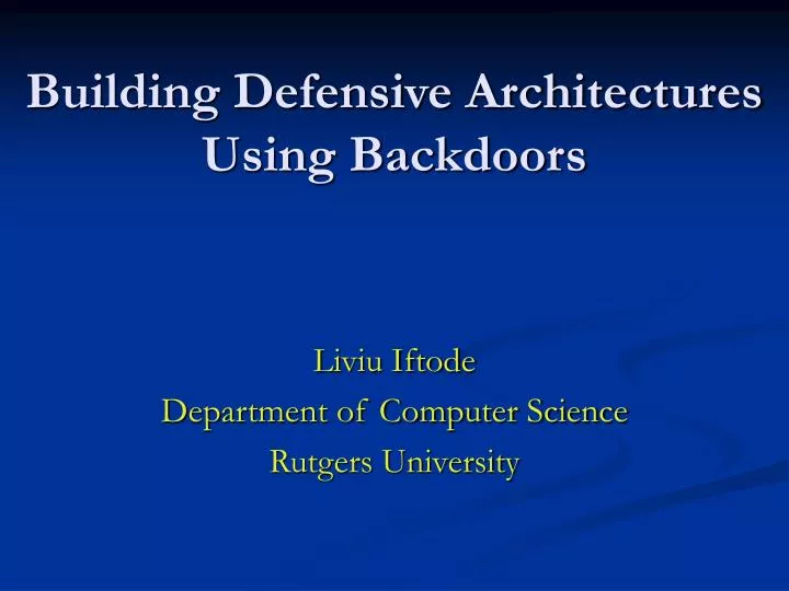 building defensive architectures using backdoors