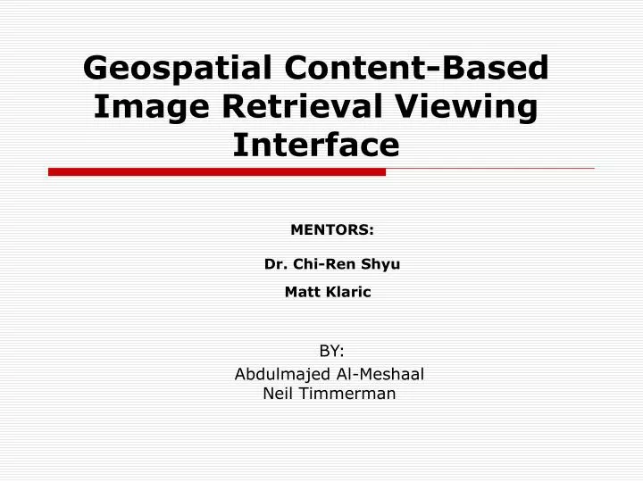 geospatial content based image retrieval viewing interface