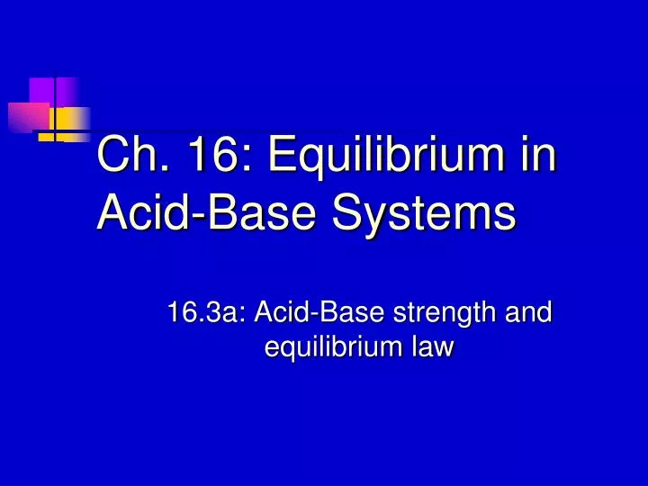 ch 16 equilibrium in acid base systems