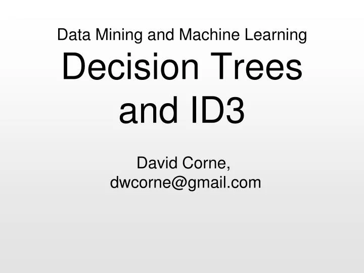 data mining and machine learning decision trees and id3