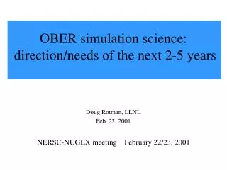 OBER simulation science: direction/needs of the next 2-5 years