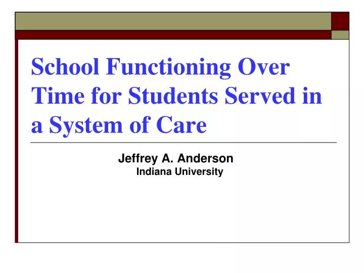 school functioning over time for students served in a system of care