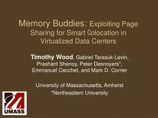 Memory Buddies: Exploiting Page Sharing for Smart C olocation in Virtualized Data Centers