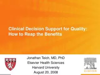 Clinical Decision Support for Quality: How to Reap the Benefits