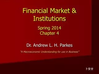 Financial Market &amp; Institutions Spring 2014 Chapter 4