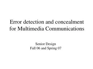 Error detection and concealment for Multimedia Communications