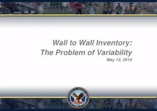 Wall to Wall Inventory: The Problem of Variability May 12, 2010