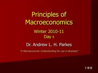 Principles of Macroeconomics Winter 2010-11 Day 4
