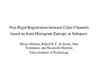 Non-Rigid Registration between Color Channels based on Joint-Histogram Entropy in Subspace