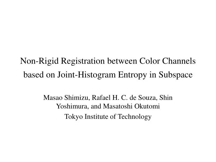 non rigid registration between color channels based on joint histogram entropy in subspace