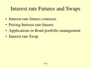 Interest rate Futures and Swaps
