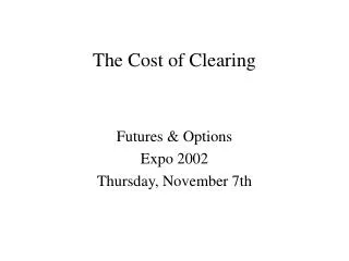 The Cost of Clearing
