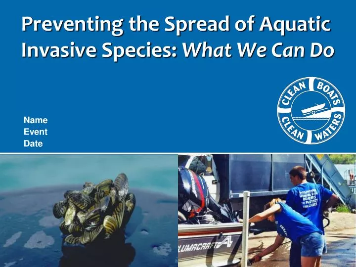 preventing the spread of aquatic invasive species what we can do