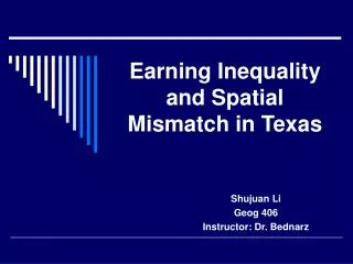 Earning Inequality and Spatial Mismatch in Texas