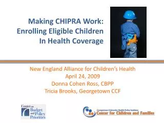 Making CHIPRA Work: Enrolling Eligible Children In Health Coverage