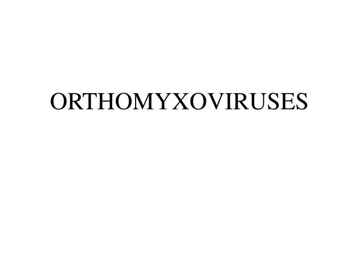 orthomyxoviruses