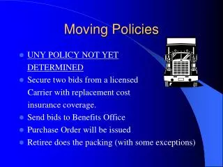 Moving Policies