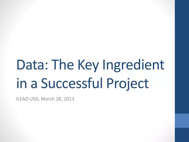 data the key ingredient in a successful project