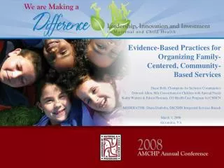 Evidence-Based Practices for Organizing Family-Centered, Community-Based Services