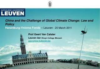 Prof Geert Van Calster Leuven law /King’s College /Monash gavc@law.kuleuven.be