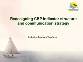 Redesigning CBP indicator structure and communication strategy