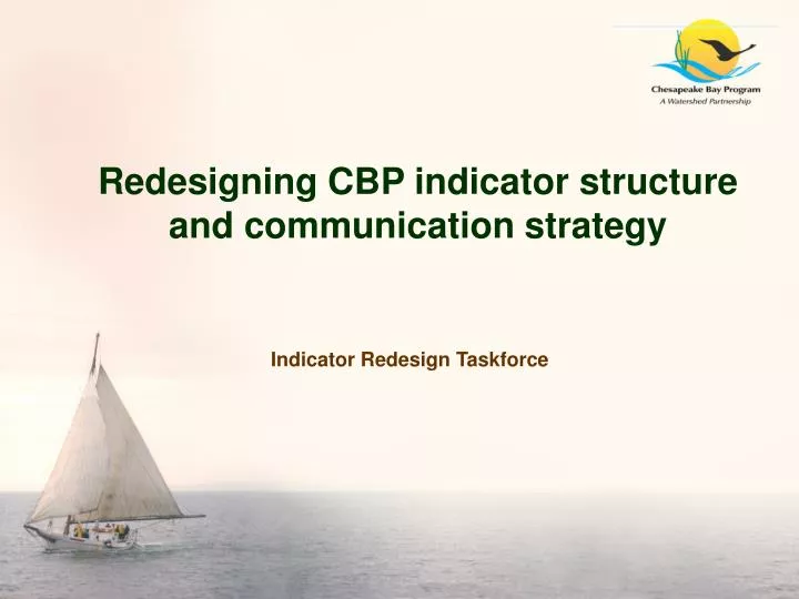 redesigning cbp indicator structure and communication strategy